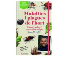 MALALTIES I PLAGUES DE L'HORT. MANUAL PRÀCTIC PER A HORTICULTORS ECOLÒGICS
