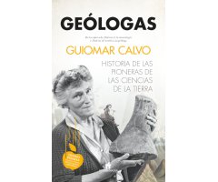 GEÓLOGAS. HISTORIA DE LAS PIONERAS DE LAS CIENCIAS DE LA TIERRA