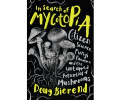 IN SEARCH OF MYCOTOPIA