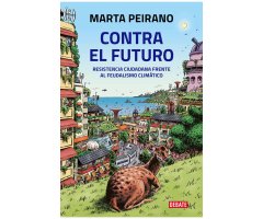 CONTRA EL FUTURO - RESISTENCIA CIUDADANA FRENTE AL FEUDALISMO CLIMATICO