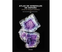 ATLAS DE MINERALES DE ESPAÑA/ ATLAS OF SPANISH MINERALS