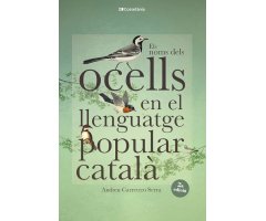ELS NOMS DELS OCELLS EN EL LLENGUATGE POPULAR CATALÀ