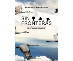 SIN FRONTERAS. LAS EXTRAORDINARIAS HISTORIAS DE LOS ANIMALES
