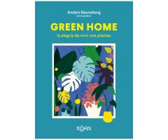 GREEN HOME. LA ALEGRÍA DE VIVIR CON PLANTAS