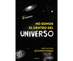 NO SOMOS EL CENTRO DEL UNIVERSO