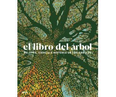 EL LIBRO DEL ÁRBOL. RELATOS, CIENCIA E HISTORIA DE LOS ÁRBOLES