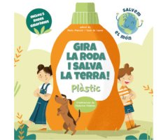 GIRA LA RODA I SALVA LA TERRA! PLÀSTIC (SALVEM EL MÓN)