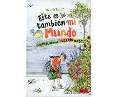 ESTE ES TAMBIEN MI MUNDO ¿CÓMO PODEMOS HACERLO MEJOR?