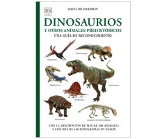 DINOSAURIOS Y OTROS ANIMALES PREHISTÓRICOS. UNA GUÍA DE RECONOCIMIENTO 