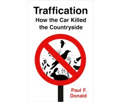 TRAFFICATION. HOW THE CAR KILLED THE COUNTRYSIDE