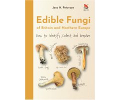 EDIBLE FUNGI OF BRITAIN AND NORTHERN EUROPE