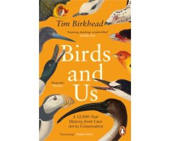 BIRDS AND US: A 12.000 YEAR HISTORY, FROM CAVE ART TO CONSERVATION