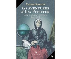 LES AVENTURES D\'IDA PFEIFFER. UNA GRAN VIATGERA I NATURALISTA DEL SEGLE XIX