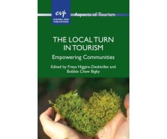 THE LOCAL TURN IN TOURISM: EMPOWERING COMMUNITIES