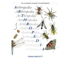 ARTHROPEDIA. AN ILLUSTRATED ALPHABET OF INVERTEBRATES