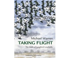 TAKING FLIGHT. THE BIRDS OF LANGFORD LOWFIELDS
