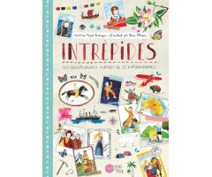 INTREPIDES. ELS EXCEPCIONALS VIATGES DE 25 EXPLORADORES