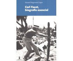 CARL FAUST, BIOGRAFÍA ESENCIAL