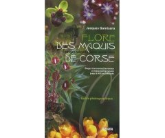 FLORE DES MAQUIS ET DES VÉGÉTATIONS ASSOCIÉES DE CORSE