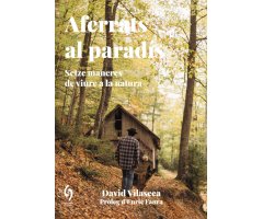 AFERRATS AL PARADÍS. SETZE MANERES DE VIURE A LA NATURA