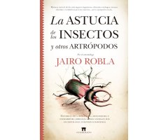 LA ASTUCIA DE LOS INSECTOS Y OTROS ARTROPODOS