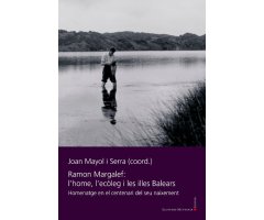 RAMON MARGALEF: L'HOME, L'ECÒLEG I LES ILLES BALEARS