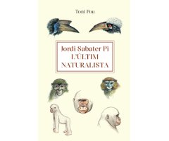 JORDI SABATER PI. L\'ÚLTIM NATURALISTA