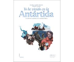 YO HE VIVIDO EN LA ANTÁRTIDA