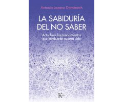LA SABIDURÍA DEL NO SABER