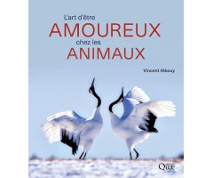 L\'ART D\'ÊTRE AMOUREUX CHEZ LES ANIMAUX
