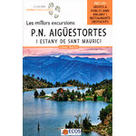 P.N. AIGÜESTORTES I ESTANY DE SANT MAURICI. LES MILLORS EXCURSIONS