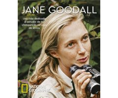 JANE GOODALL. UNA VIDA DEDICADA AL ESTUDIO DE LOS CHIMPANCÉS SALVAJES DE ÁFRICA