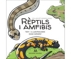 RÈPTILS I AMFIBIS. COL·LECCIÓ ANIMALADES

