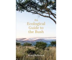 AN ECOLOGICAL GUIDE TO THE BUSH