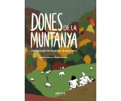 DONES DE LA MUNTANYA. CRÓNIQUES DE PAGESIA I RURALITATS