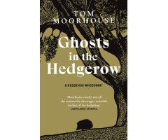 GHOSTS IN THE HEDGEROW