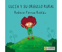 LUCÍA Y SU ORGULLO RURAL