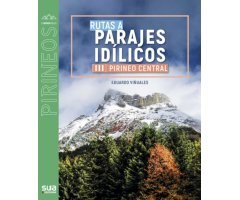 RUTAS A PARAJES IDÍLICOS III. PIRINEO CENTRAL