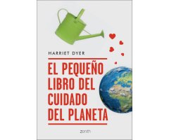EL PEQUEÑO LIBRO DEL CUIDADO DEL PLANETA