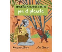 PEQUEÑOS GRANDES GESTOS POR EL PLANETA