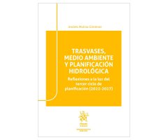 TRASVASES, MEDIO AMBIENTE Y PLANIFICACIÓN HIDROLÓGICA
