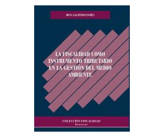 LA FISCALIDAD COMO INSTRUMENTO TRIBUTARIO EN LA GESTIÓN DEL MEDIO AMBIENTE