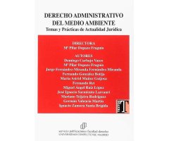 DERECHO ADMINISTRATIVO DEL MEDIO AMBIENTE

TEMAS Y PRÁCTICAS DE ACTUALIDAD JURÍDICA
