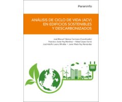 ANÁLISIS DE CICLO DE VIDA (ACV) EN EDIFICIOS SOSTENIBLES Y DESCARBONIZADOS