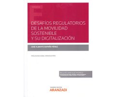 DESAFÍOS REGULATORIOS DE LA MOVILIDAD SOSTENIBLE Y SU DIGITALIZACIÓN