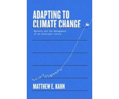 ADAPTING TO CLIMATE CHANGE. MARKETS AND THE MANAGEMENT OF AN UNCERTAIN FUTURE