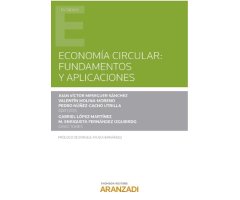 ECONOMÍA CIRCULAR: FUNDAMENTOS Y APLICACIONES