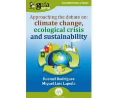 GUÍA BURROS. APPROACHING THE DEBATE ON: CLIMATE CHANGE, ECOLOGICAL CRISIS AND SUSTAINABILITY