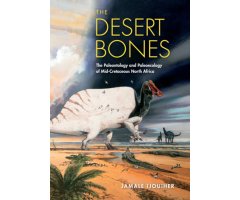 THE DESERT BONES. THE PALEONTOLOGY AND PALEOECOLOGY OF MID CRETACEOUS NORTH AFRICA