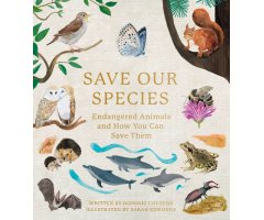 SAVE OUR SPECIES: ENDANGERED ANIMALS AND HOW YOU CAN SAVE THEM